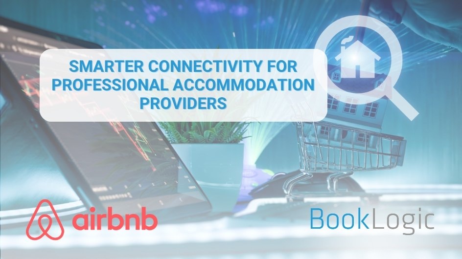 BookLogic x Airbnb: Smarter Connectivity for Professional Accommodation Providers