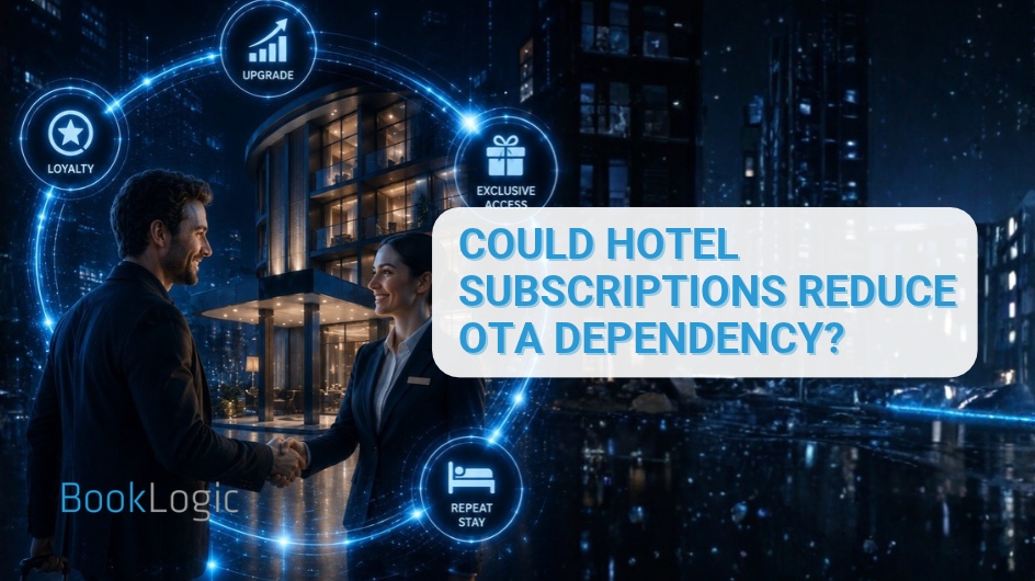 Could Hotel Subscriptions Reduce OTA Dependency?